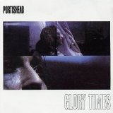 Portishead - Glory Times