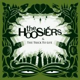 The Hoosiers - The Trick To Life [2007]