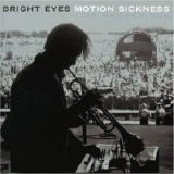 Bright Eyes - Motion Sickness