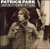 Patrick Park - Loneliness Knows My Name