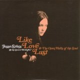 Jesse Sykes & the Sweet Hereafter - Like, Love, Lust & the Open Halls of the Soul