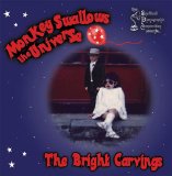 Monkey Swallows The Universe - The Bright Carvings [2006]