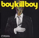 Boy Kill Boy - Civilian