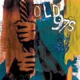 Old 97s - Drag It Up - by CRM