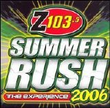 Varius Artists - z103.5-SUMMER RUSH 2006