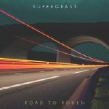 Supergrass - Road To Rouen