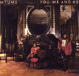 Mtume - You, Me and he