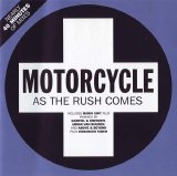 Motorcycle - As The Rush Comes (single)