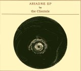 The Clientele - Ariadne EP