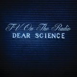 Tv On The Radio - Dear Science