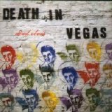Death In Vegas - Dead Elvis