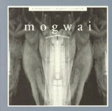 Mogwai - Kicking A Dead Pig