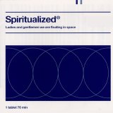 Spiritualized - Ladies and Gentlemen We Are Floating In Space