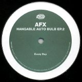 Aphex Twin - Hangable Auto Bulb EP.2 (12'')