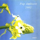 Various artists - Pop Ambient 2002 [Kompakt; 2001]
