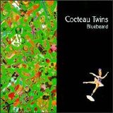 Cocteau Twins - Bluebeard (single)