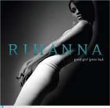 Rihanna - Good Girl Gone Bad