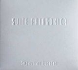 Sebastián Escofet - Suite Patagonica