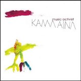Kama Aina - Music Activist