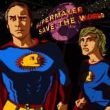 SuperMayer - Save The World