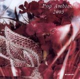 Various artists - Pop Ambient 2005 [Kompakt; 2004]