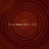 Orbital - Work 1989 - 2002