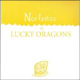 Lucky Dragons - Norteñas