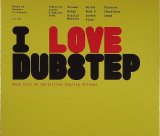 Various artists - I Love Dubstep [Rinse, 2008]
