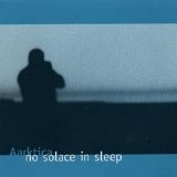 Aarktica - No Solace In Sleep