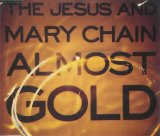 The Jesus & Mary Chain - Almost Gold (single)