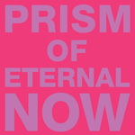 White Rainbow - Prism of Eternal Now