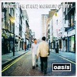 Oasis - (What's the story) Morning glory?