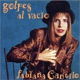 Fabiana Cantilo - Golpes al vacío