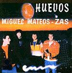 Miguel Mateos - ZAS - Huevos