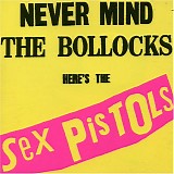 Sex Pistols - Never Mind The Bollocks