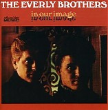 The Everly Brothers - In Our Image