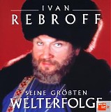 Ivan Rebroff - Seine grÃ¶ÃŸten Welterfolge