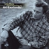 Various artists - Jukebox - Music In The Films Of Aki KaurismÃ¤ki