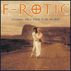 E-Rotic - Thank You For The Music