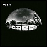 Oasis - Don't Believe The Truth