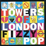 Towers of London - Fizzy Pop