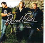 Rascal Flatts - Feels Like Today