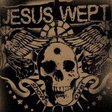 Jesus Wept - Show's Over