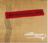 Crushead - Can You Handle This?