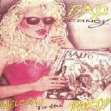 Bad Candy - Welcome To The Party