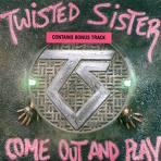 Twisted Sister - Come Out And Play