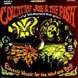 Country Joe and the Fish - Electric Music For the Mind and Body