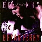 Bryan Ferry - Boys And Girls