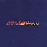 Dave Matthews & Tim Reynolds - Live at Luther College