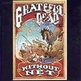 Grateful Dead - Without A Net